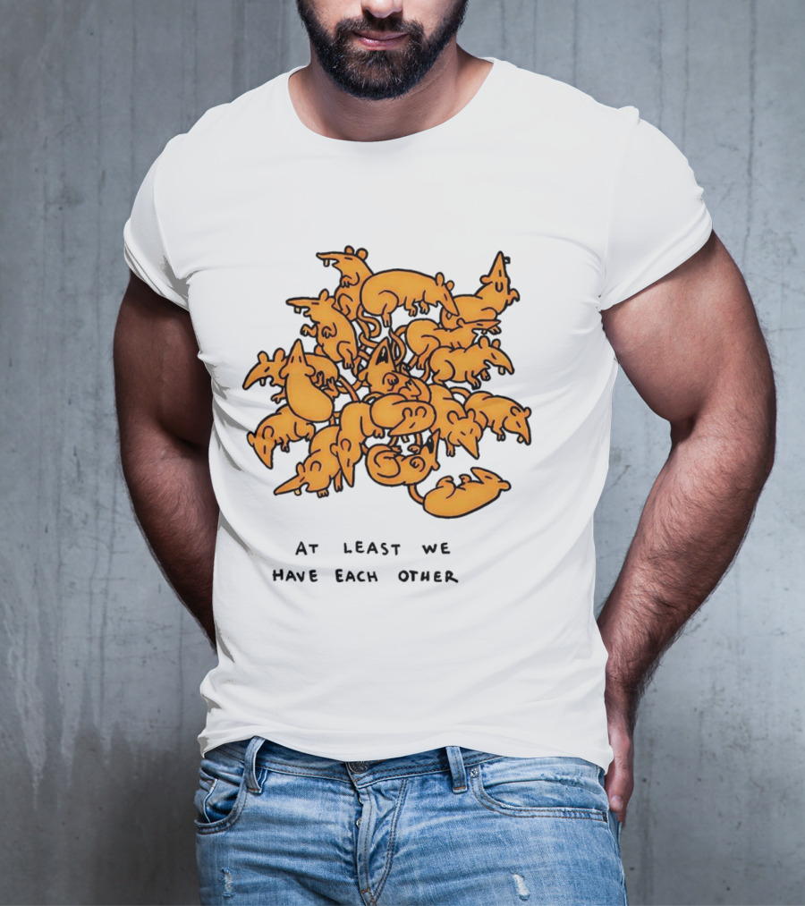 At Least We Have Each Other Ratking Group Of Cartoon Rats T-Shirt