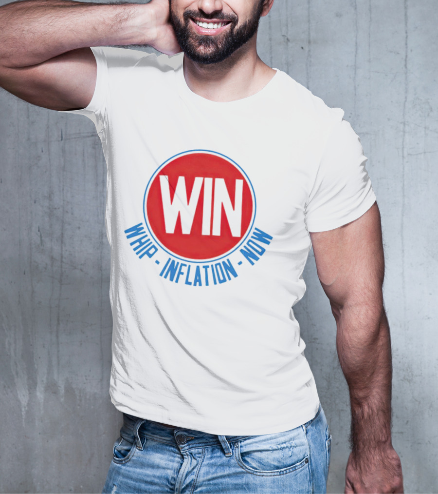 WIN Whip Inflation Now Retro Political Campaign T-Shirt