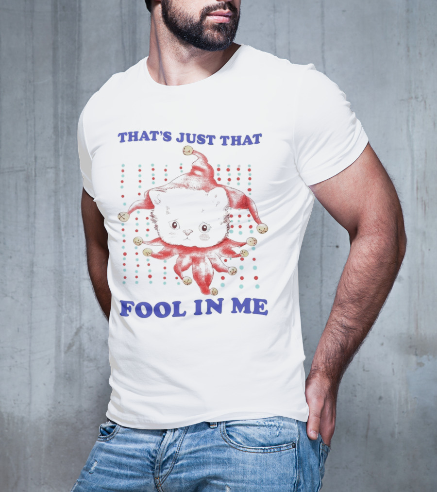 That's Just That Fool In Me Cat Jester Hat Polka Dots T-Shirt