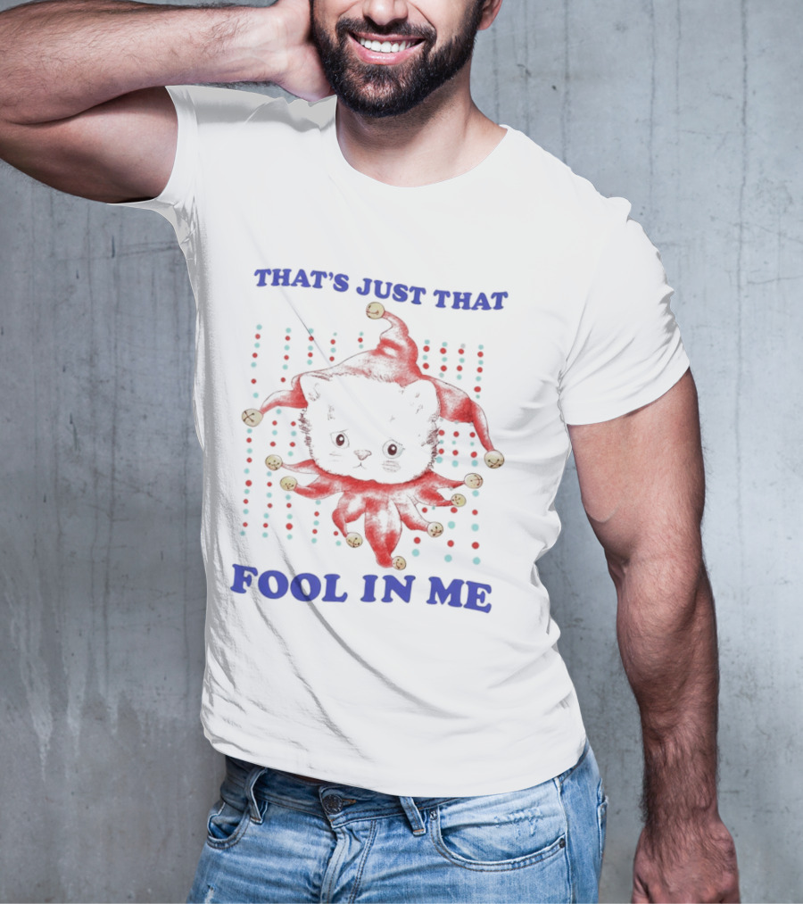 That's Just That Fool In Me Cat Jester Hat Polka Dots T-Shirt