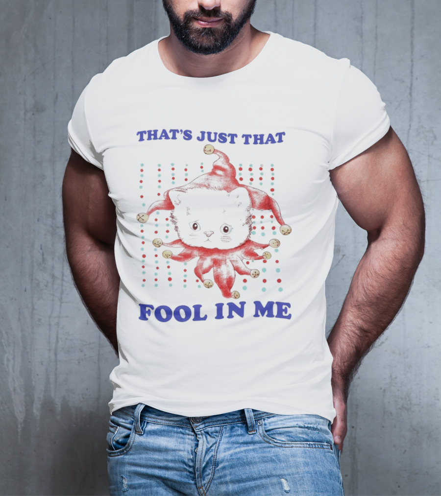 That's Just That Fool In Me Cat Jester Hat Polka Dots T-Shirt