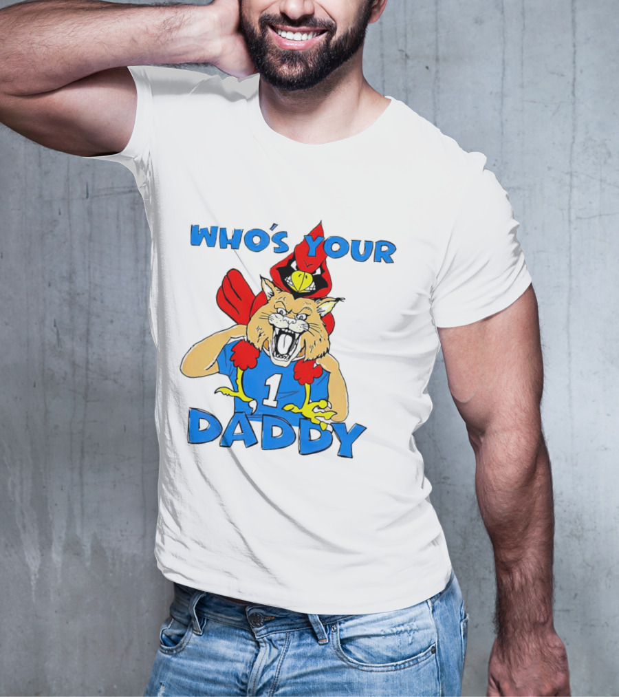 Kentucky Wildcats Louisville Cardinals Who's Your Daddy T-Shirt