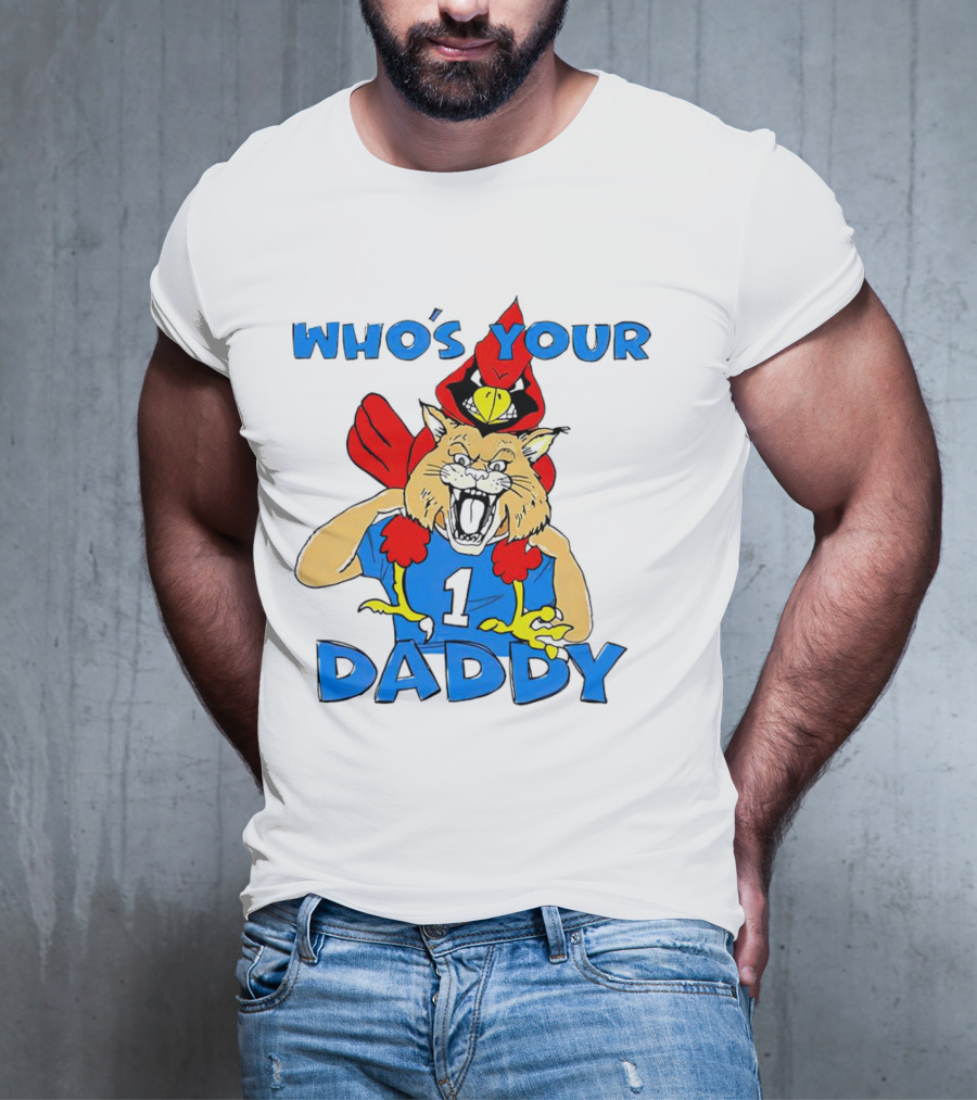 Kentucky Wildcats Louisville Cardinals Who's Your Daddy T-Shirt