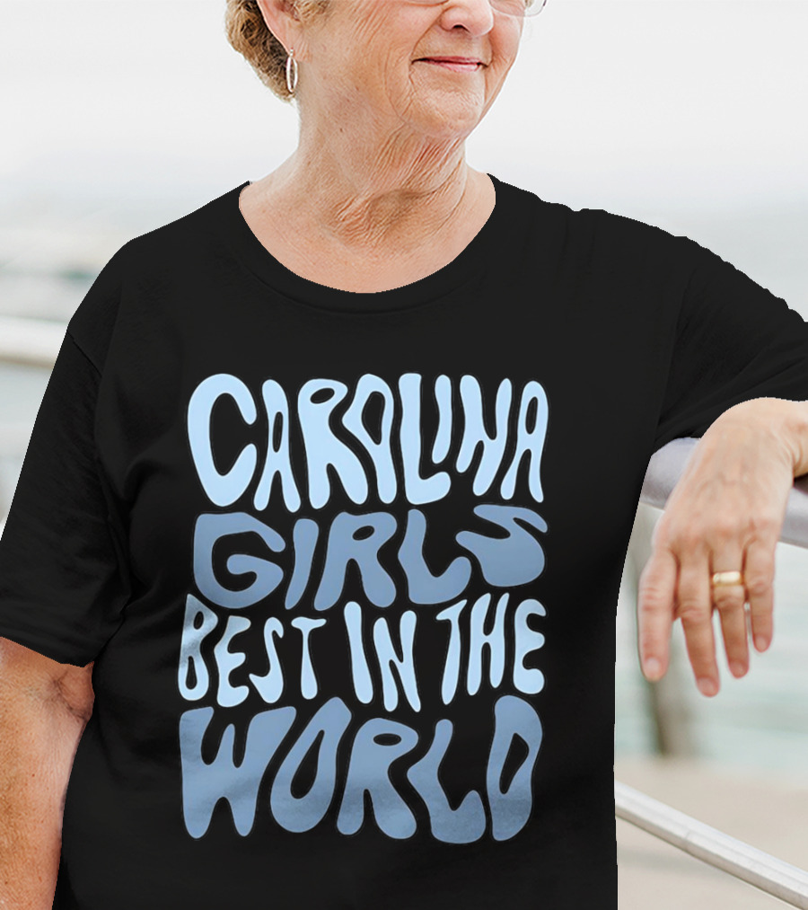 Carolina Girls Best In The World T-Shirt