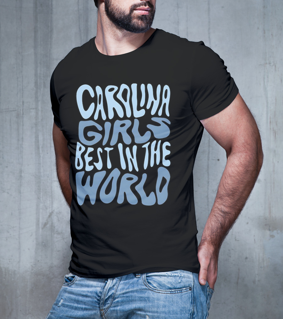 Carolina Girls Best In The World T-Shirt