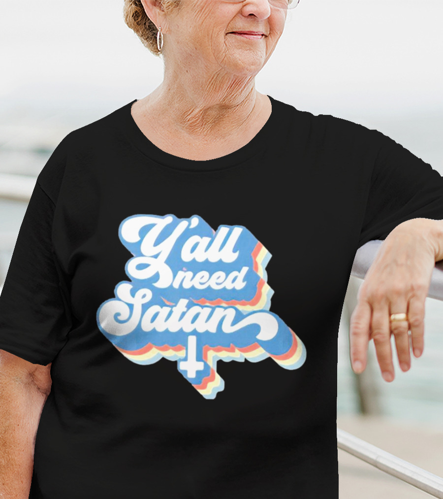 Y’all Need Satan Retro Style Text With Inverted Cross T-Shirt