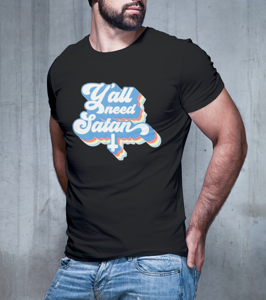 Y’all Need Satan Retro Style Text With Inverted Cross T-Shirt