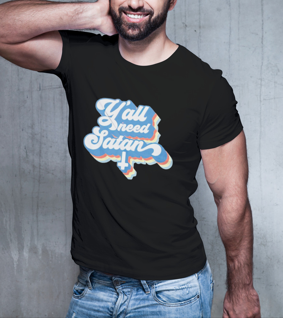 Y’all Need Satan Retro Style Text With Inverted Cross T-Shirt
