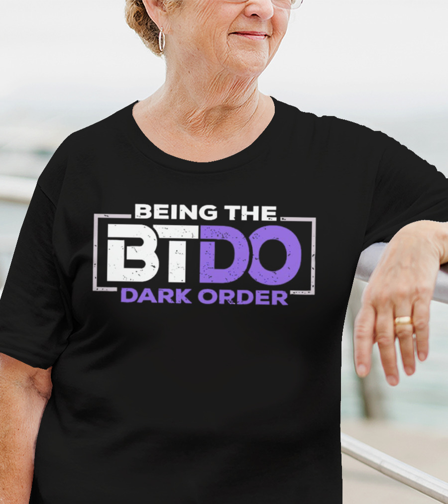 Being The BTDO Dark Order T-Shirt