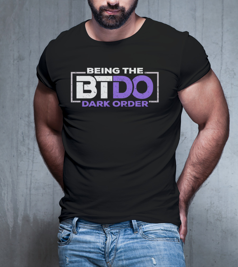 Being The BTDO Dark Order T-Shirt