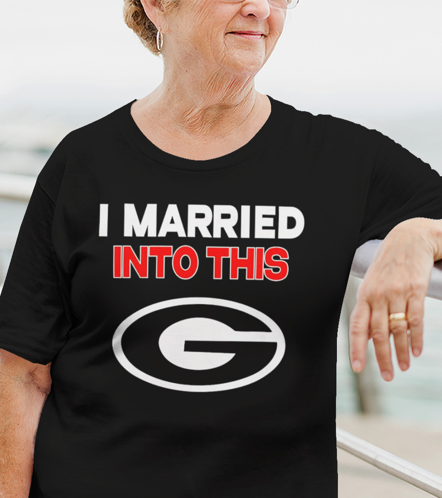 I Married Into This Georgia Bulldogs T-Shirt