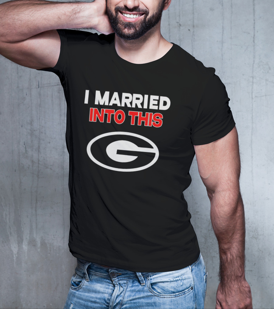 I Married Into This Georgia Bulldogs T-Shirt