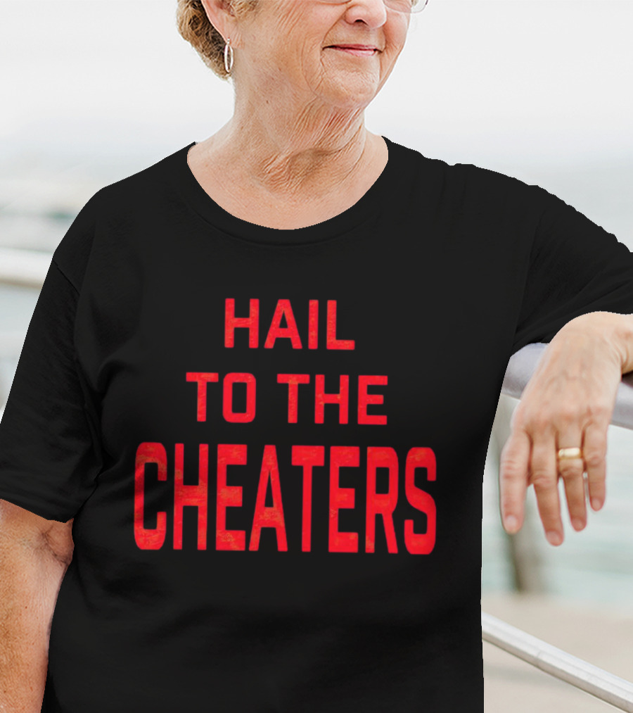 Hail To The Cheaters Red T-Shirt