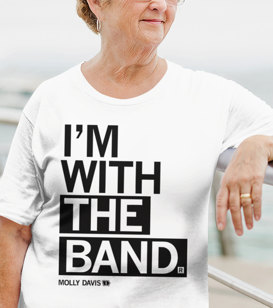 Molly Davis I'm With The Band T-Shirt