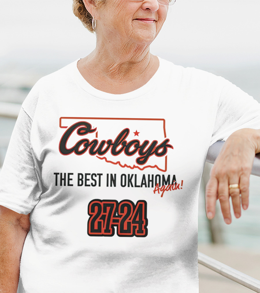Cowboys 27-24 The Best In Oklahoma Again T-Shirt