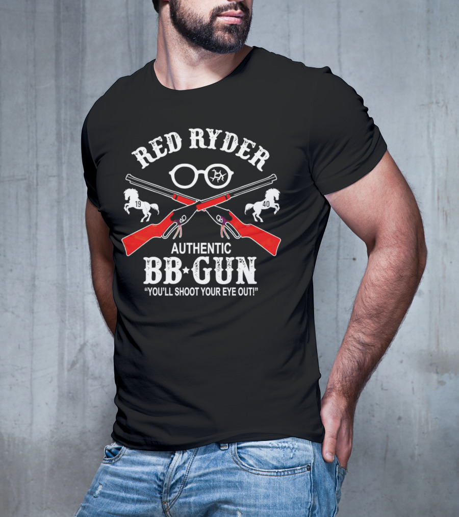 Red Ryder Authentic BB Gun You’ll Shoot Your Eye Out 1940 T-Shirt