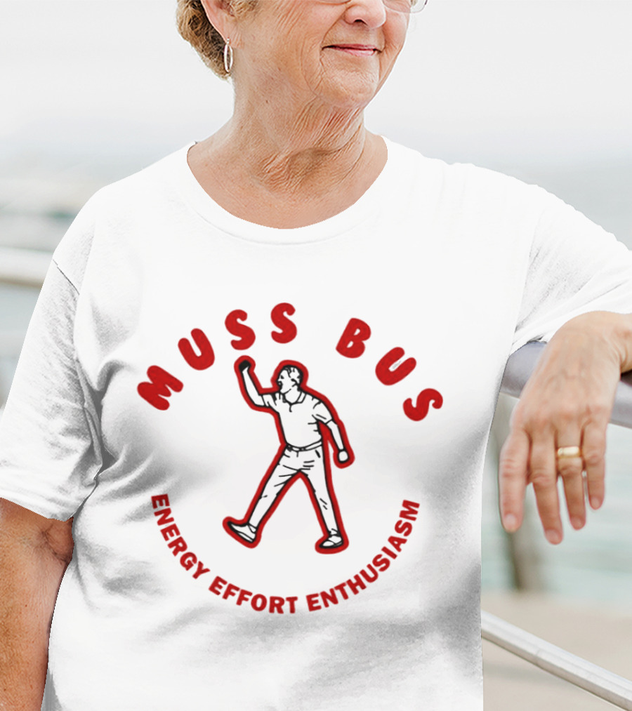 Muss Bus Energy Effort Enthusiasm Dynamic Figure T-Shirt