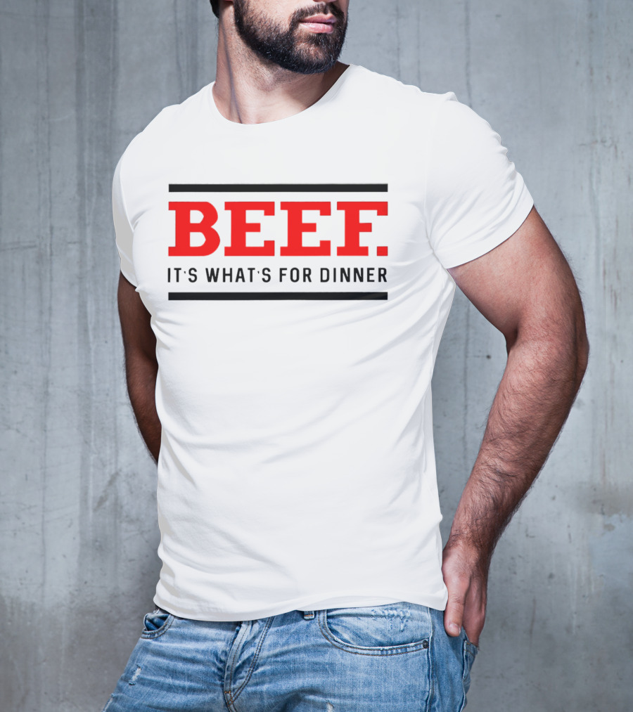 BEEF It's What's For Dinner T-Shirt