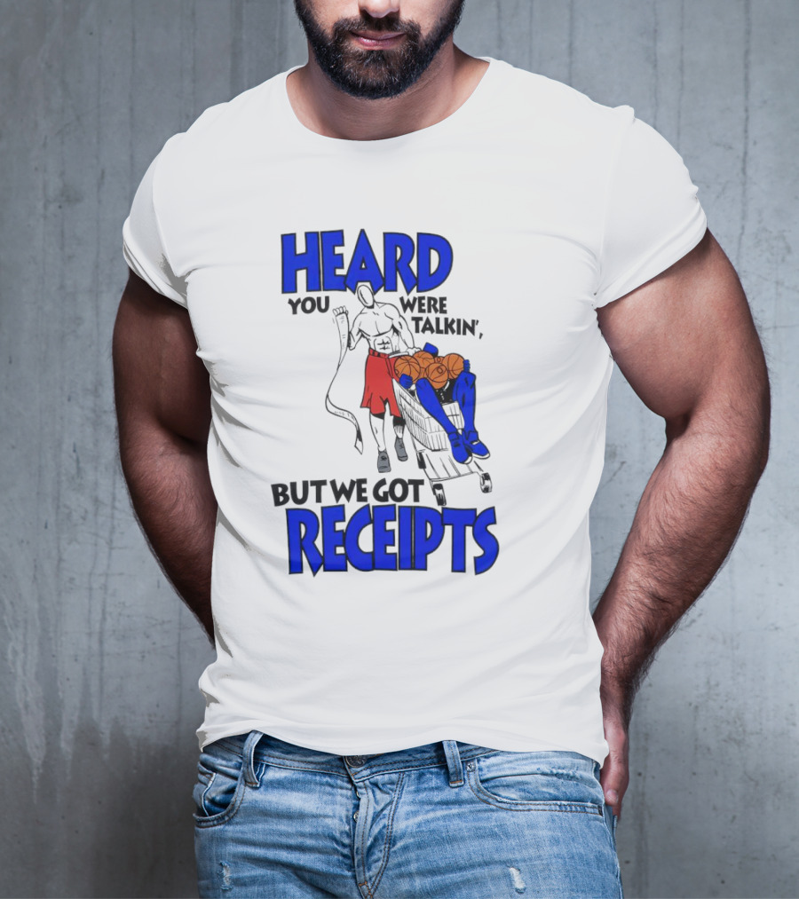 Heard You Were Talking But We Got Receipts Basketball Duel Scene T-Shirt