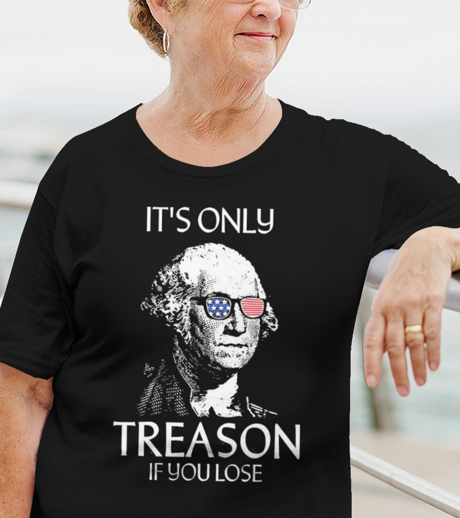 George Washington It's Only Treason If You Lose Retro American Flag Sunglasses T-Shirt