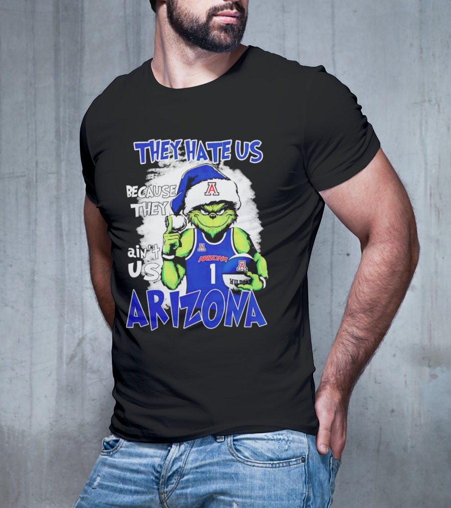 They Hate Us Because They Ain't Us Grinch Arizona Christmas Basketball T-Shirt