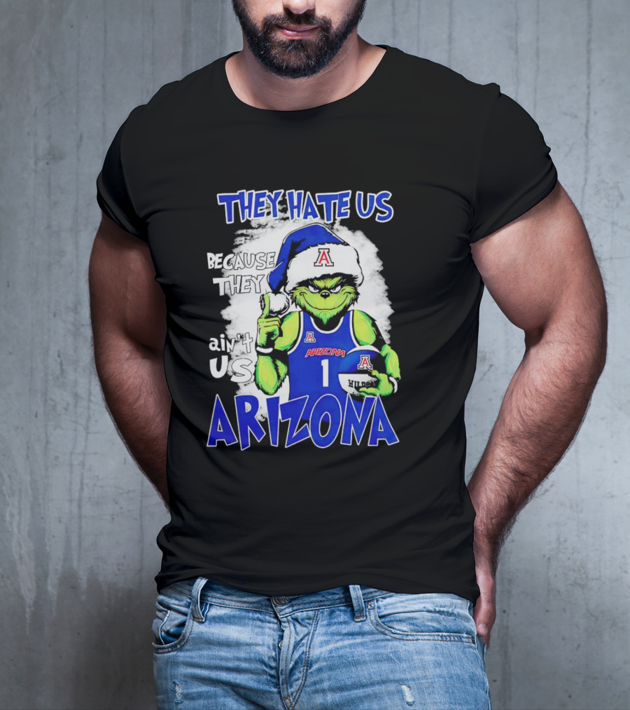 They Hate Us Because They Ain't Us Grinch Arizona Christmas Basketball T-Shirt