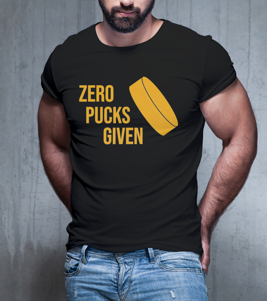 Zero Pucks Given Hockey Puck T-Shirt
