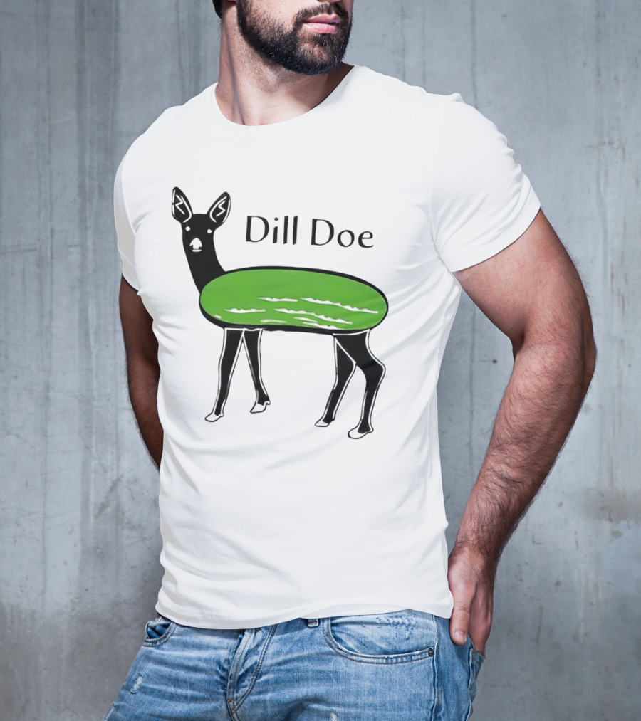 Dill Doe Deer Pickle Pun T-Shirt