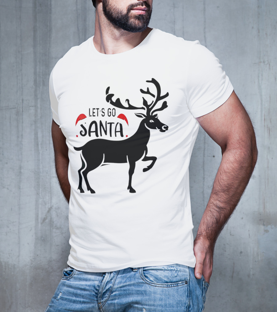 Let's Go Santa Christmas Reindeer T-Shirt