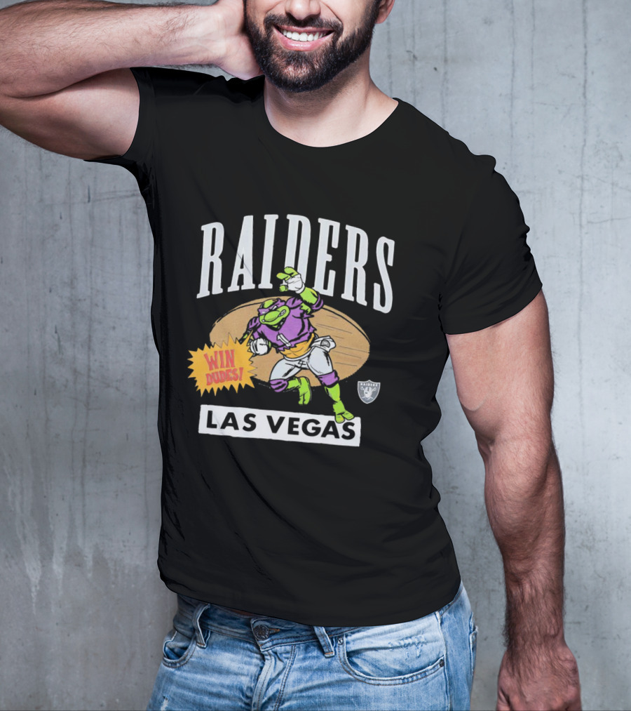 Raiders Las Vegas Win Dudes Donatello Football T-Shirt