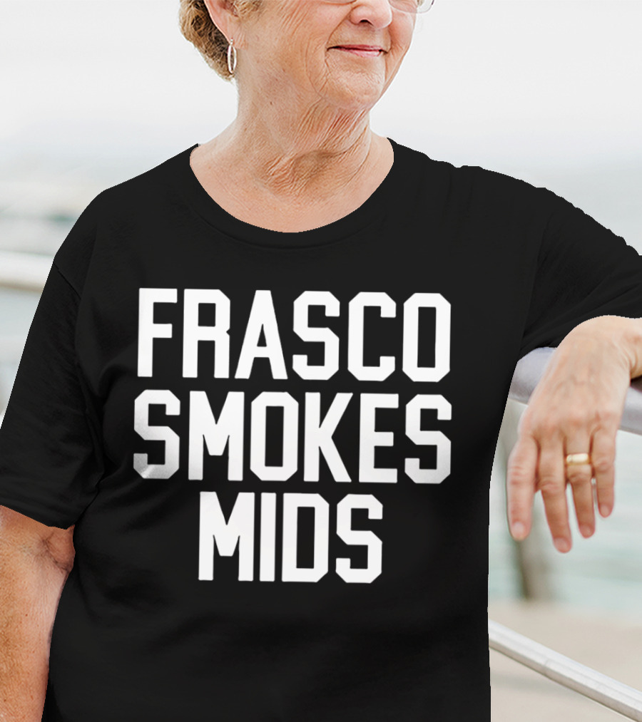 Frasco Smokes Mids Andy Frasco T-Shirt