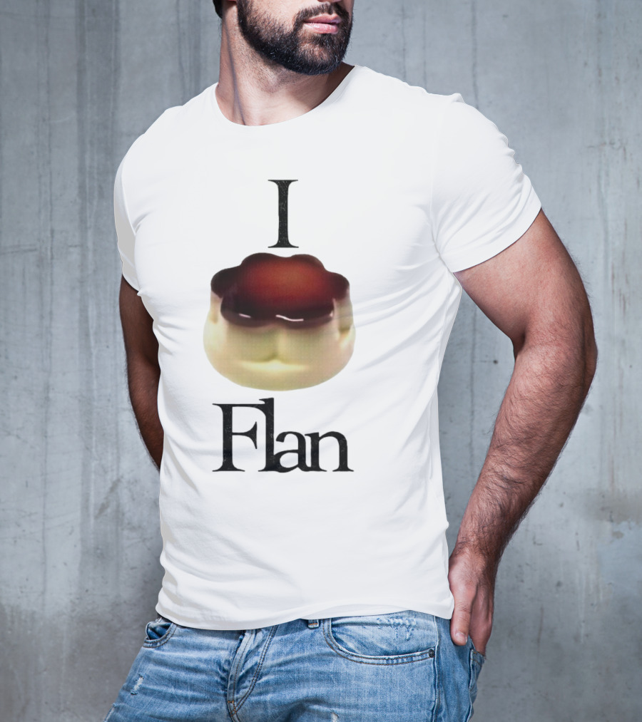 I Love Flan T-Shirt