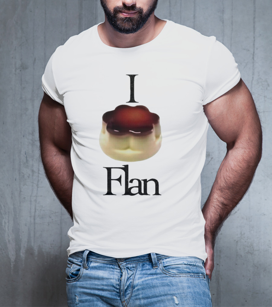 I Love Flan T-Shirt