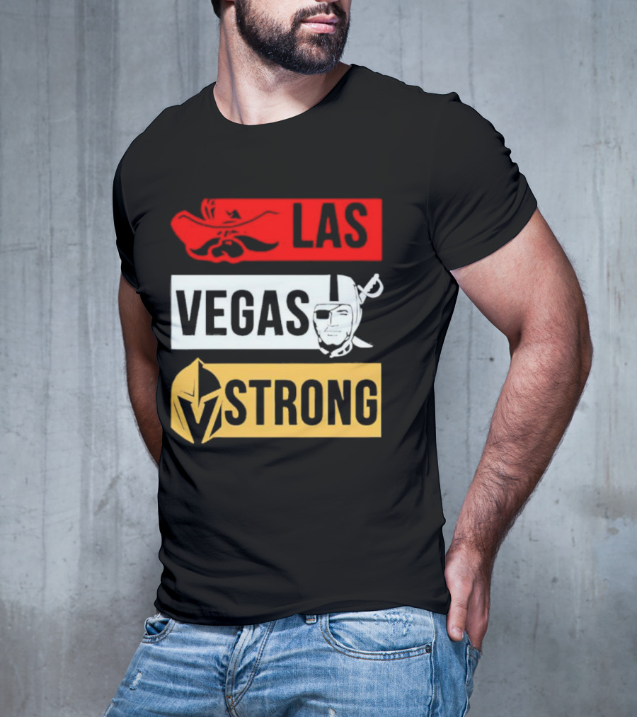 Las Vegas Strong Las Vegas Raiders Knights Raiders Rebels T-Shirt