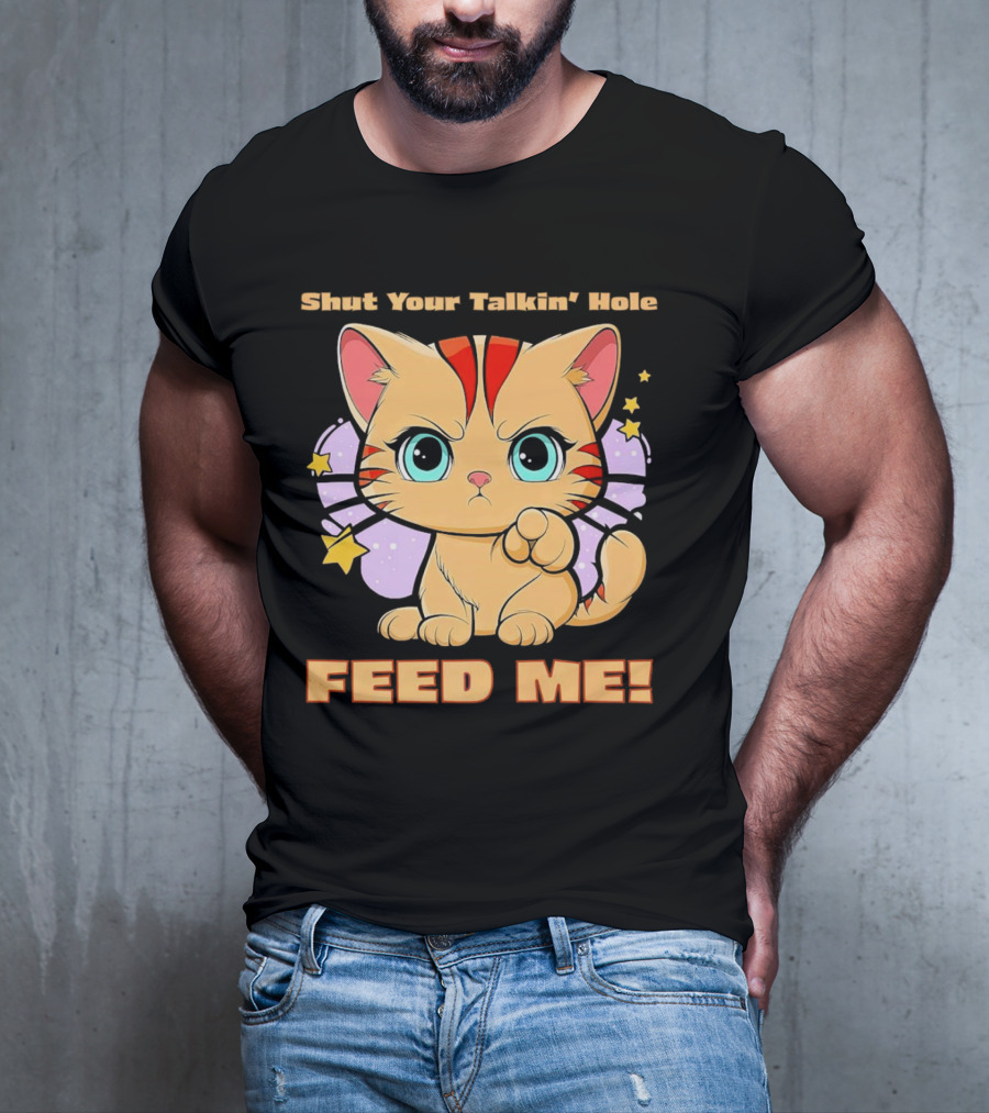 Shut Your Talkin' Hole Feed Me Starry Cute Cat T-Shirt