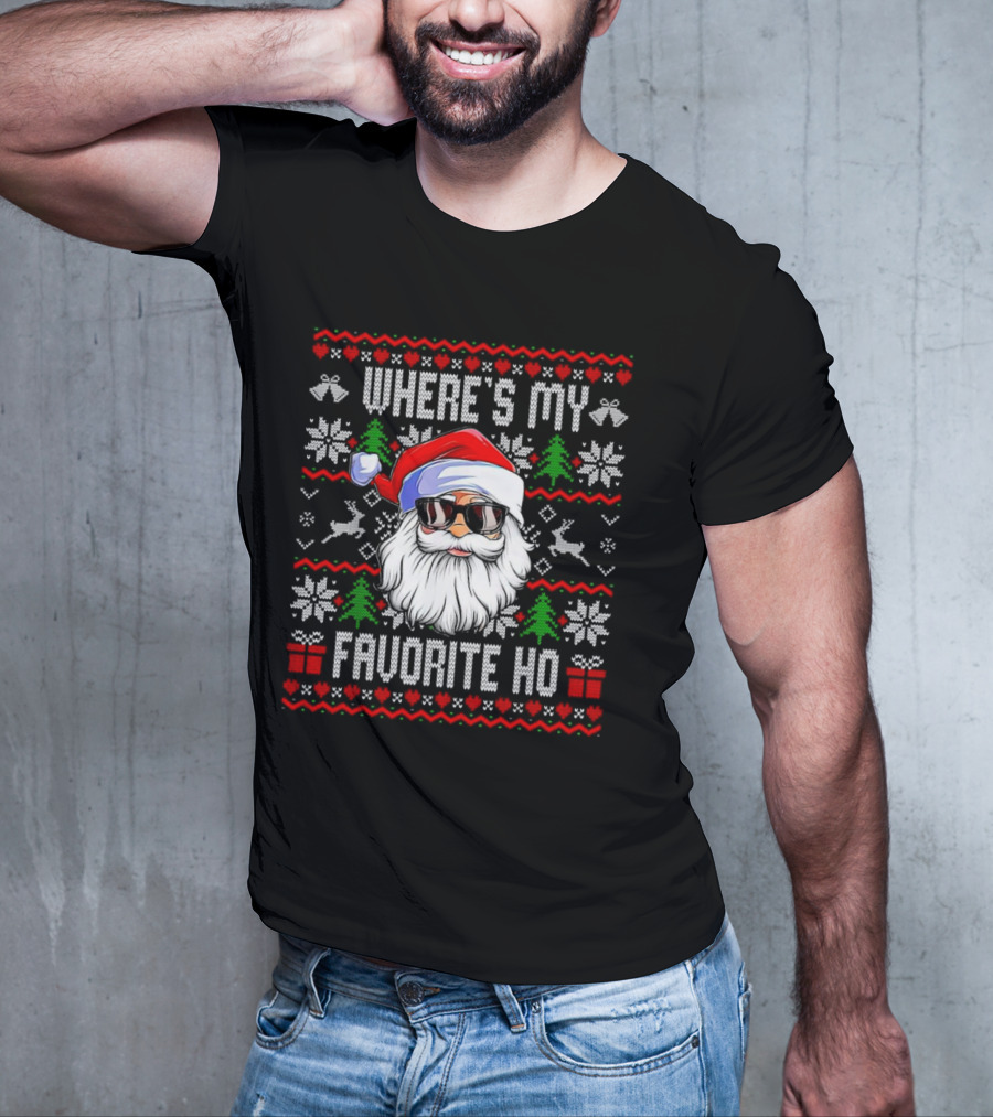 WHERE'S MY FAVORITE HO SANTA CHRISTMAS T-Shirt
