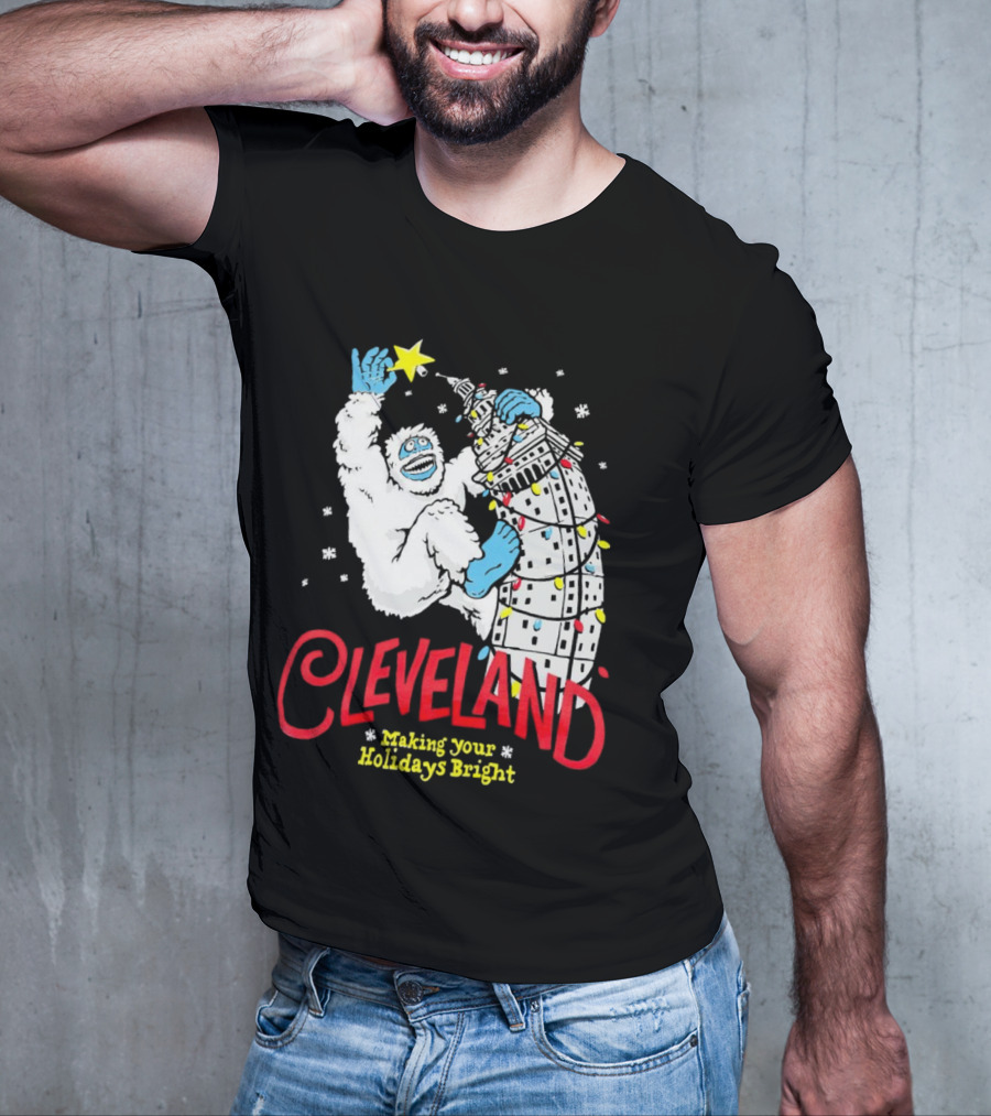 Cleveland Abominable Snowman Making Your Holidays Bright T-Shirt