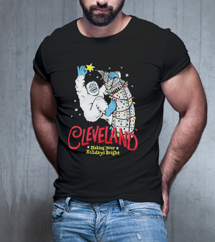 Cleveland Abominable Snowman Making Your Holidays Bright T-Shirt