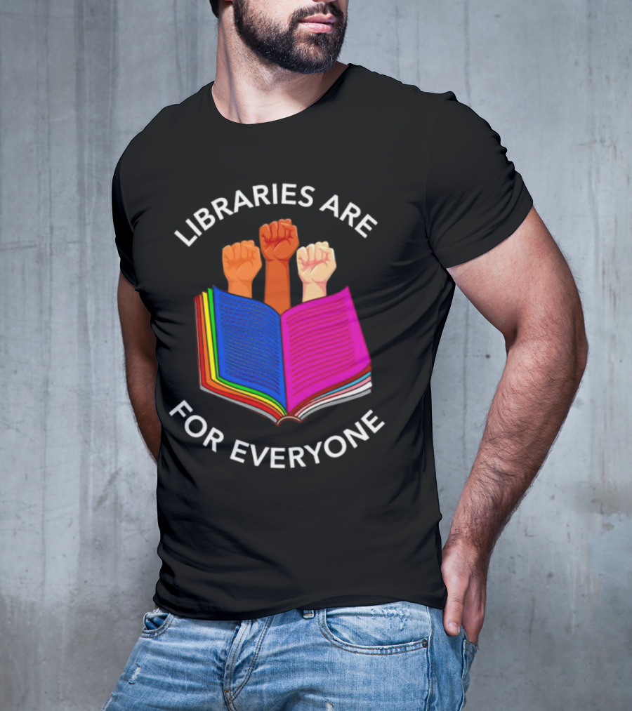 Libraries Are For Everyone United Strong Fists Open Book T-Shirt