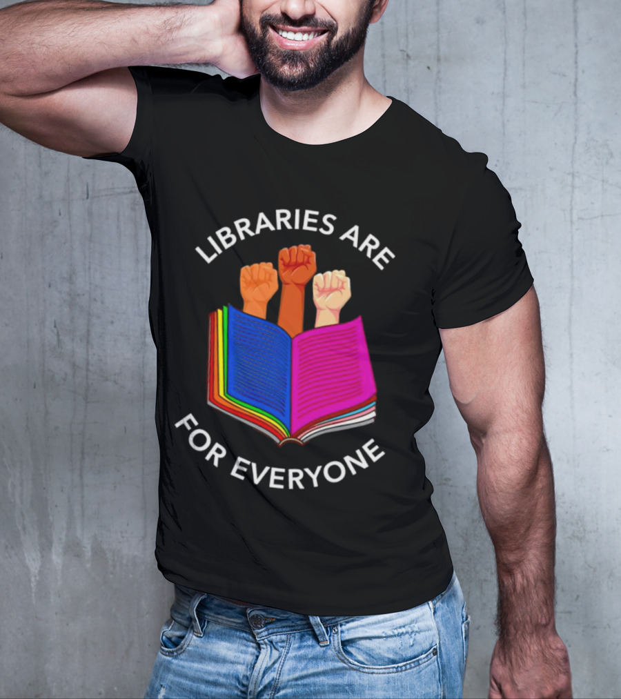 Libraries Are For Everyone United Strong Fists Open Book T-Shirt