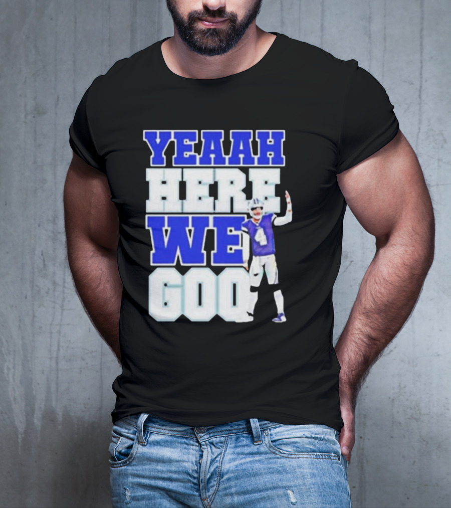 Yeaah Here We Go Dak Dallas Football Quarterback T-Shirt