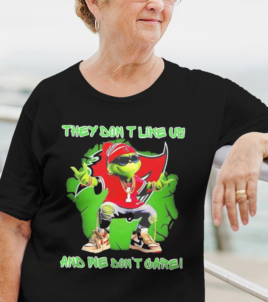 Grinch Tampa Bay Buccaneers They Don’t Like Us And We Don’t Care T-Shirt
