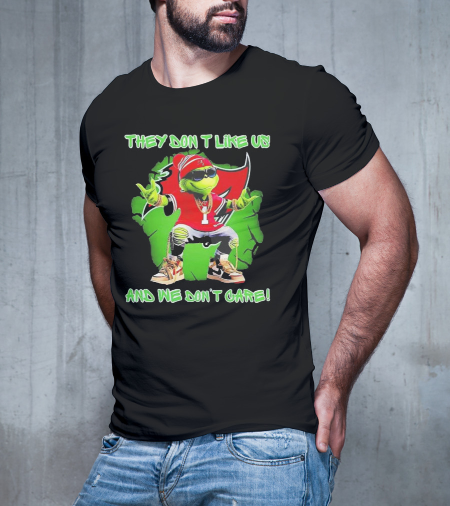 Grinch Tampa Bay Buccaneers They Don’t Like Us And We Don’t Care T-Shirt