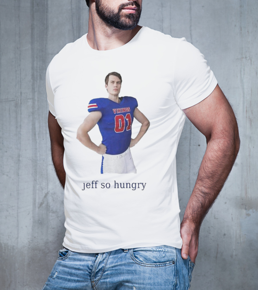 Vikings 01 Jeff So Hungry Football Player T-Shirt