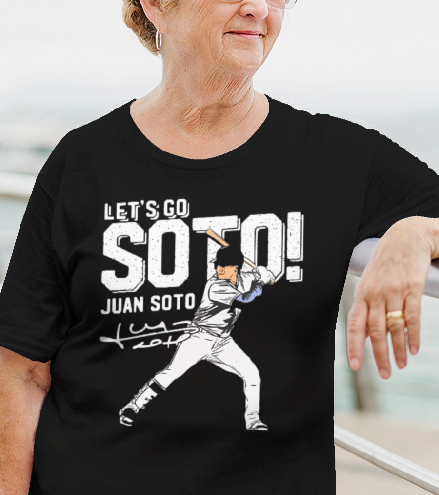 LET’S GO JUAN SOTO YANKEES Baseball Player Signature T-Shirt