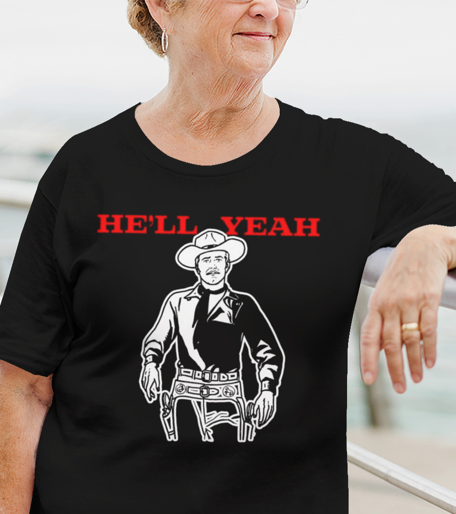 HE'LL YEAH Cowboy T-Shirt