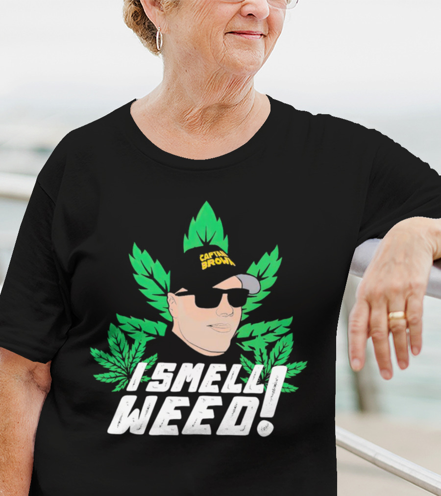 Captain Danny Brown I Smell Weed Leaf Hat Sunglasses T-Shirt