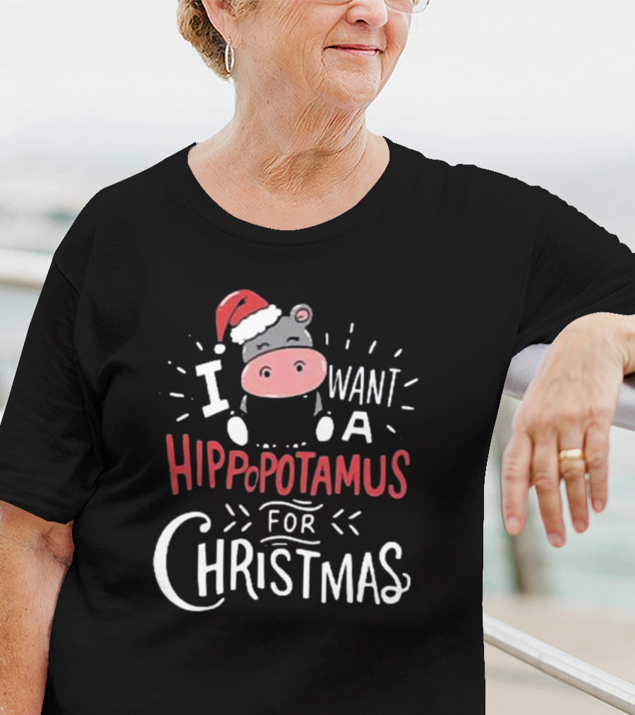 I Want A Hippopotamus For Christmas Cute Xmas Santa Hat Hippo T-Shirt
