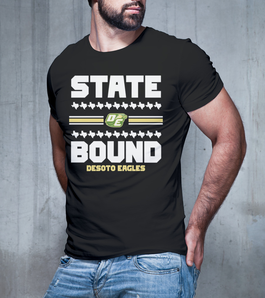 STATE BOUND DESOTO EAGLES OE Logo With Texas Outline T-Shirt