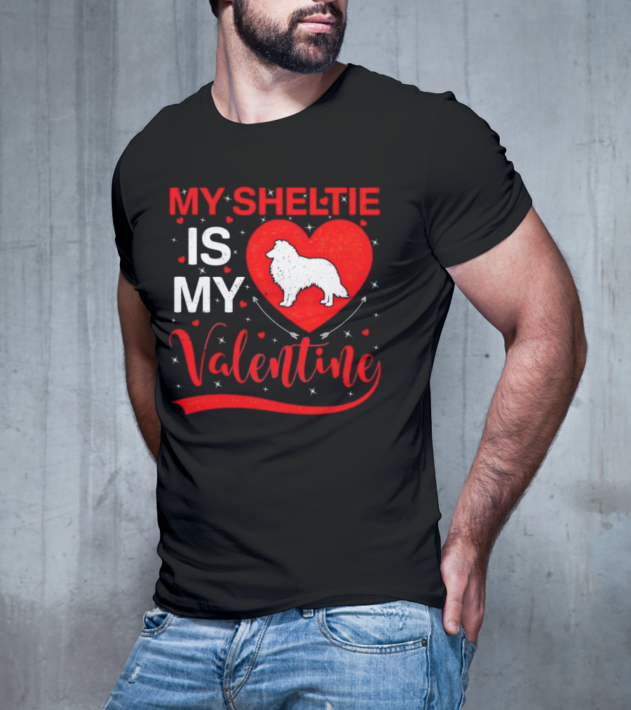 My Sheltie Is My Valentine Heart And Dog T-Shirt